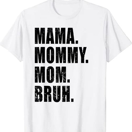 Mama Mommy Mom Bruh