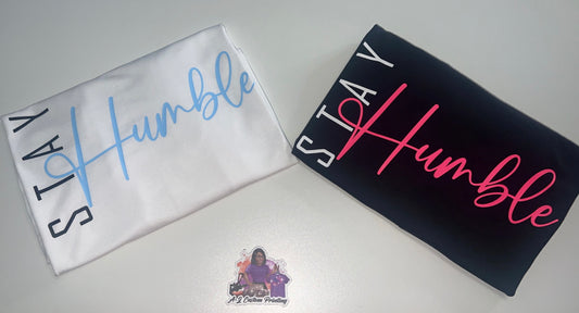 Stay Humble Tee Shirt