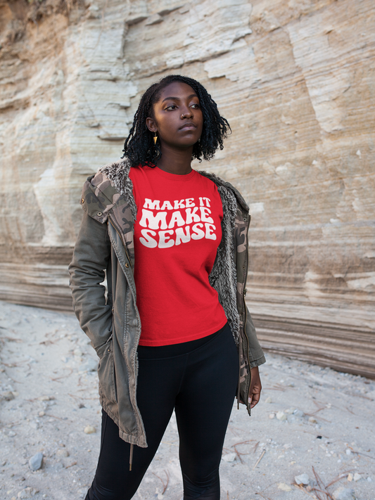 Make It Make Sense Tee